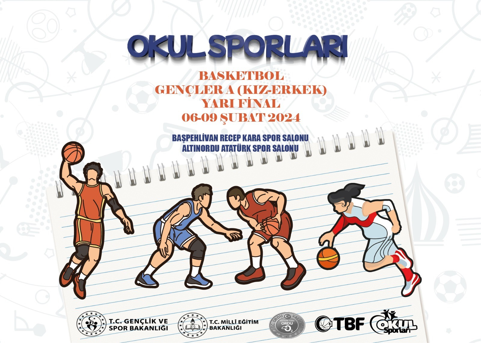 OKUL SPORLARI BASKETBOL GENÇLER YARI FİNALLERİ ORDU’DA